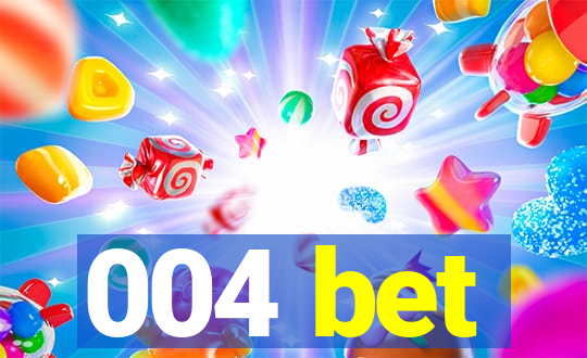 004 bet