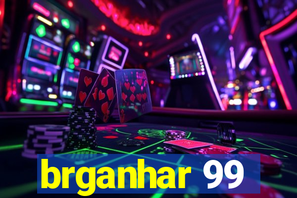 brganhar 99