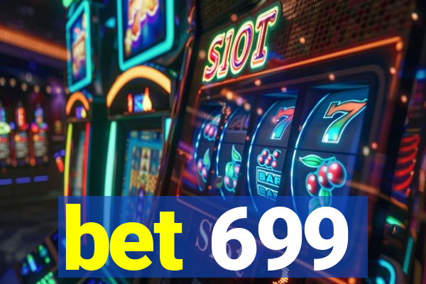 bet 699