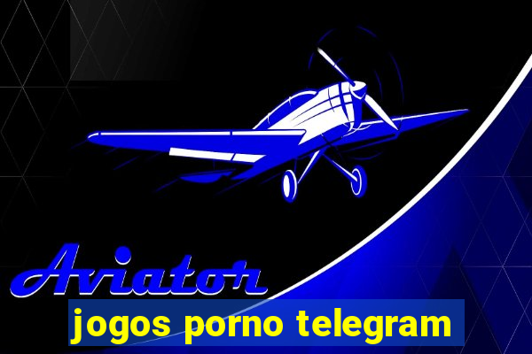jogos porno telegram