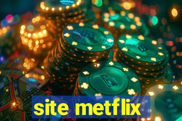 site metflix