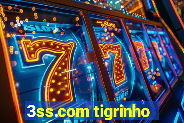 3ss.com tigrinho