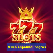 truco espanhol regras
