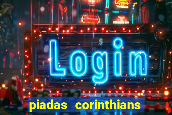 piadas corinthians x palmeiras