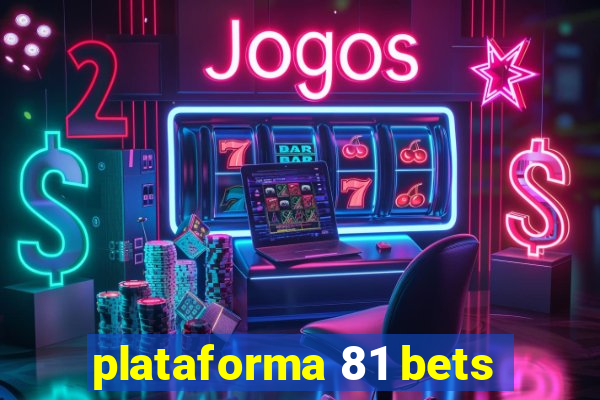plataforma 81 bets