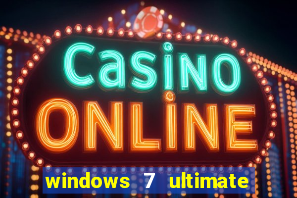 windows 7 ultimate 32 bits download iso