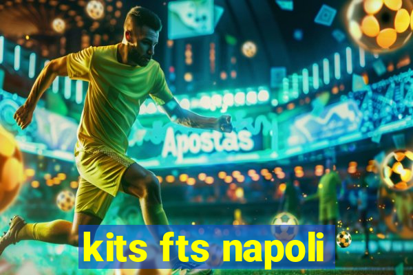 kits fts napoli