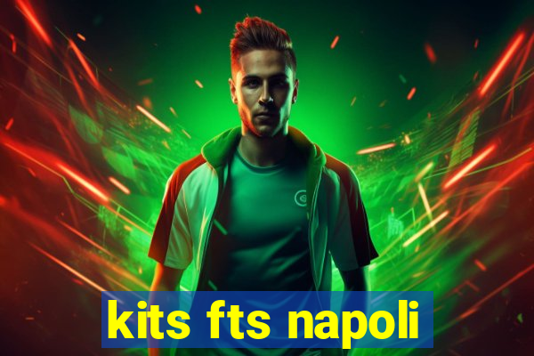 kits fts napoli