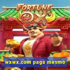 wxwx.com paga mesmo