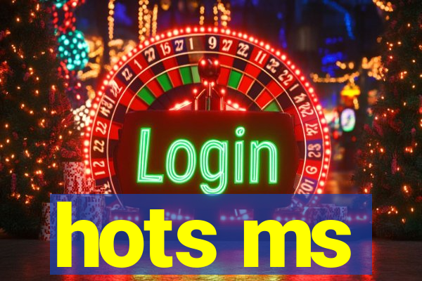 hots ms