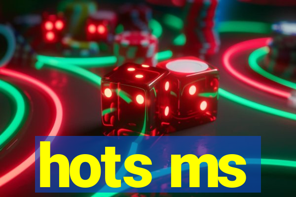 hots ms