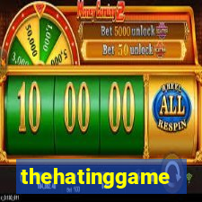 thehatinggame