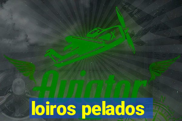 loiros pelados