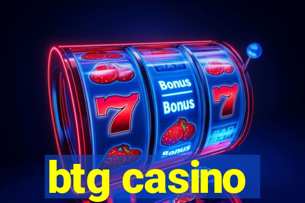 btg casino
