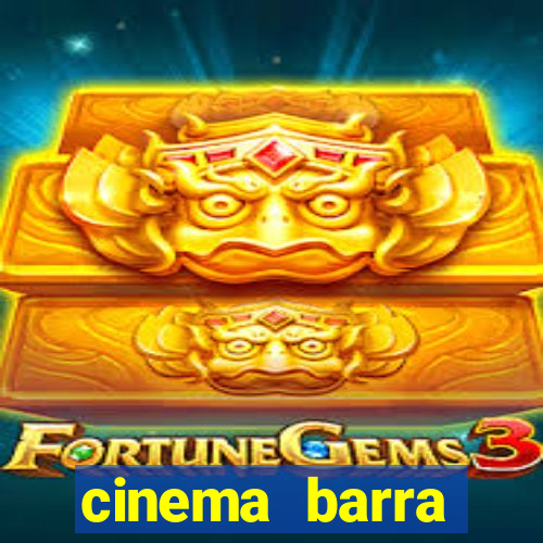 cinema barra shopping sul