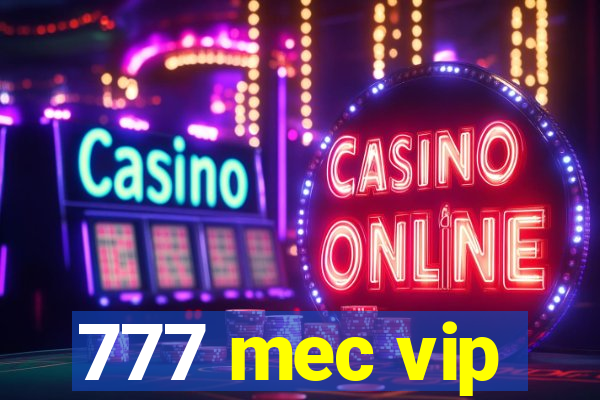 777 mec vip