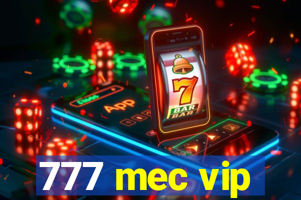 777 mec vip
