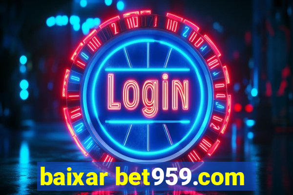 baixar bet959.com