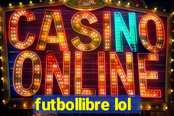futbollibre lol