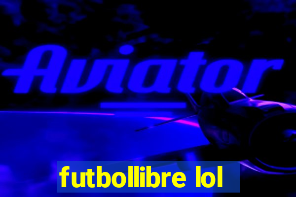 futbollibre lol