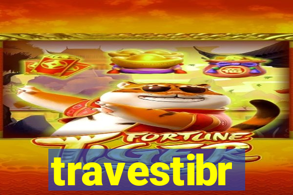 travestibr