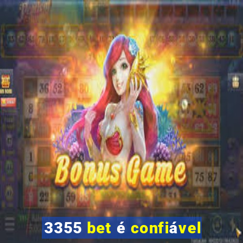 3355 bet é confiável