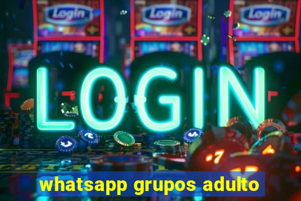 whatsapp grupos adulto