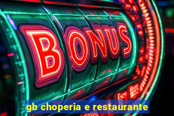 gb choperia e restaurante