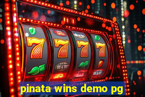 pinata wins demo pg