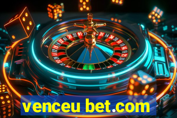 venceu bet.com