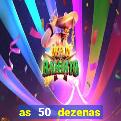 as 50 dezenas melhores de 20 pontos