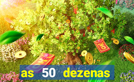 as 50 dezenas melhores de 20 pontos
