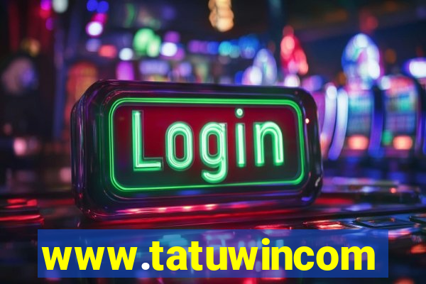 www.tatuwincom