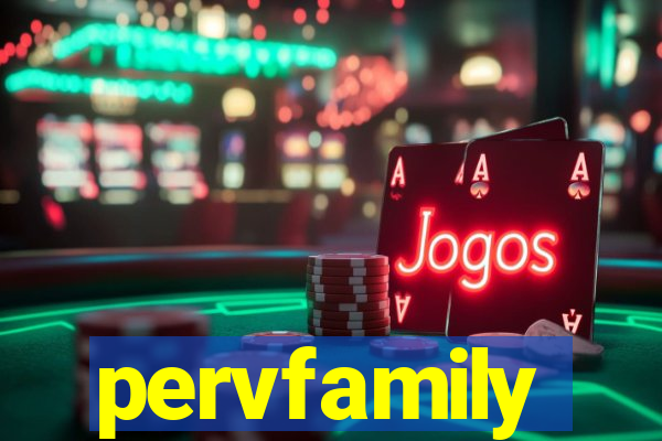 pervfamily