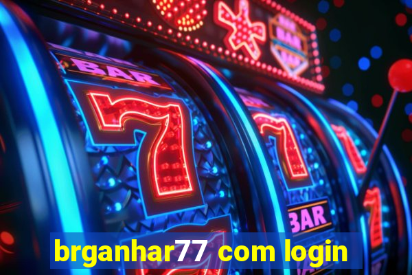 brganhar77 com login