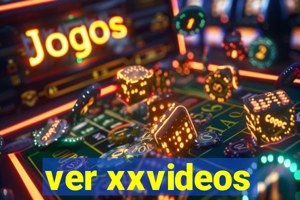 ver xxvideos