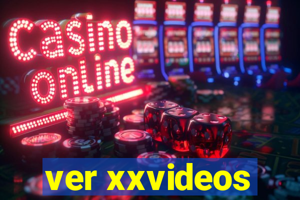 ver xxvideos