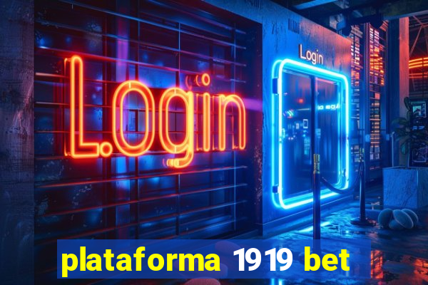 plataforma 1919 bet