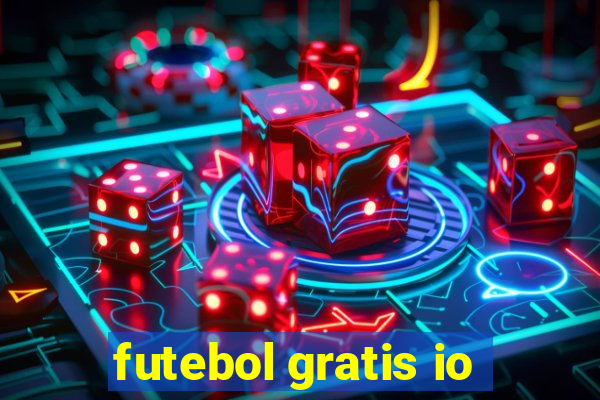 futebol gratis io