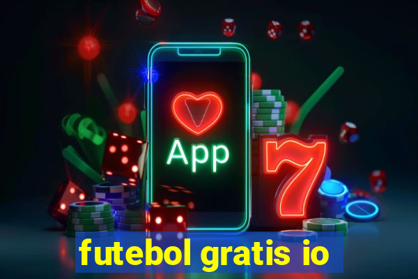 futebol gratis io