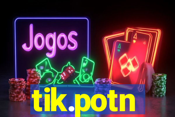 tik.potn