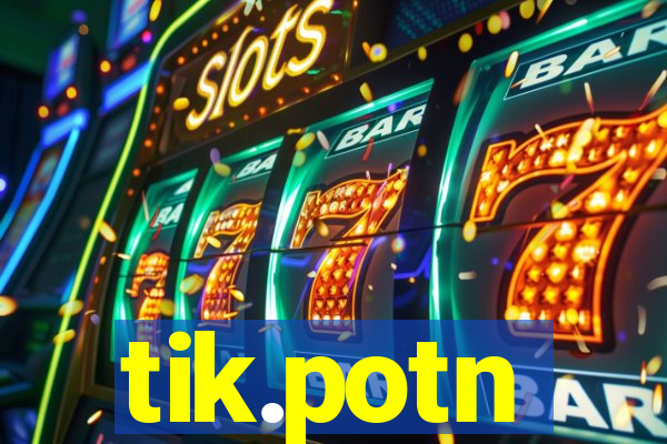 tik.potn