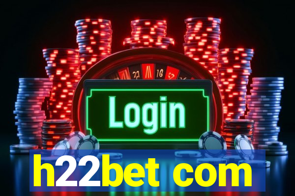 h22bet com