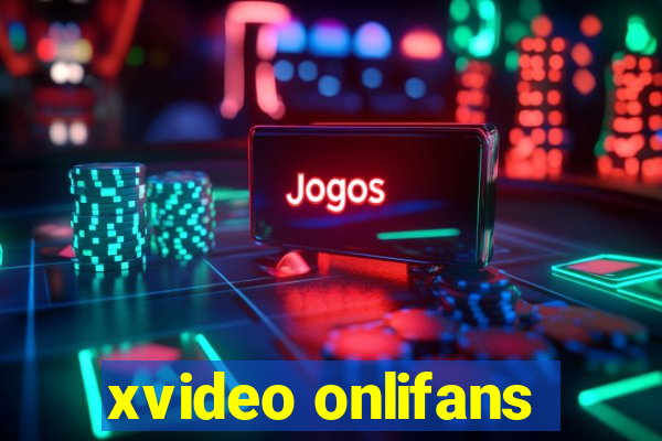 xvideo onlifans