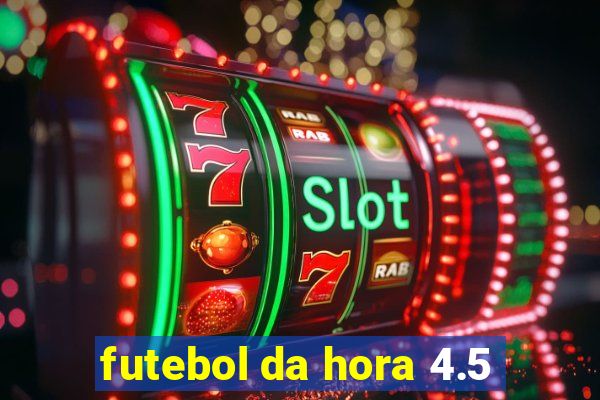 futebol da hora 4.5