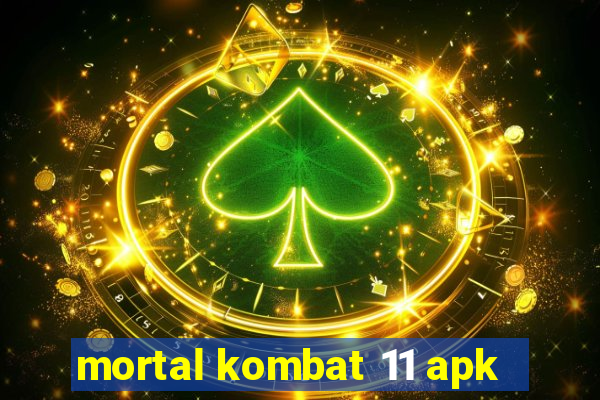 mortal kombat 11 apk