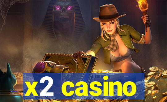 x2 casino