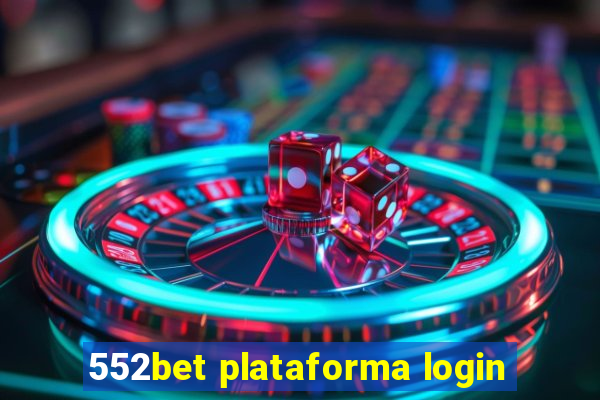 552bet plataforma login