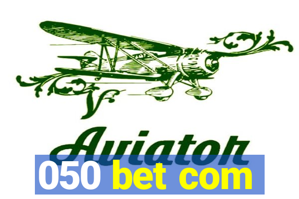 050 bet com