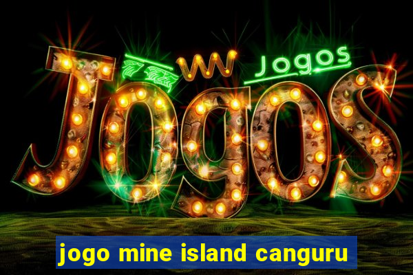 jogo mine island canguru